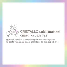 Cristallo Sublimatore Cheratina Vegetale